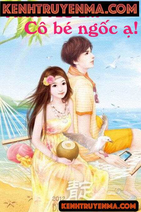 Anh Yêu Em Cô Bé Ngốc À - Audio Ngôn Tình