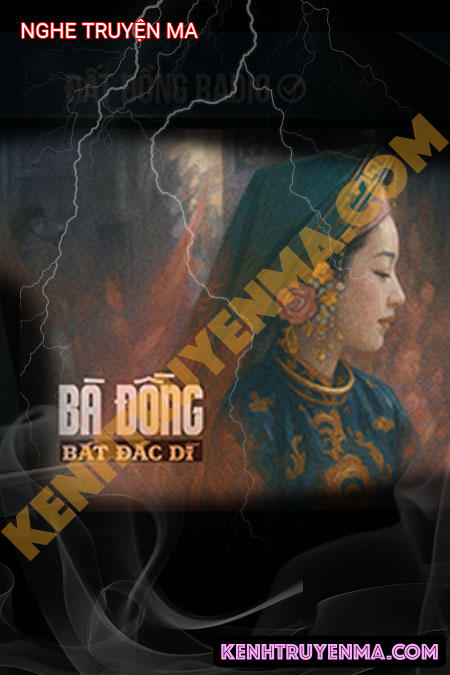 Bà Đồng Bất Đắc Dĩ