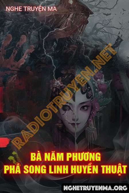 Bà Năm Phương Phá Song Linh Huyền Thuật - Quàng A Tũn