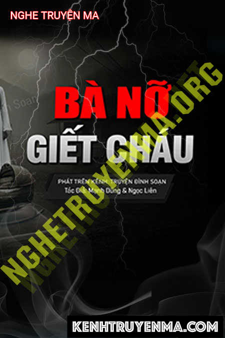 Bà Nỡ G.iết Cháu
