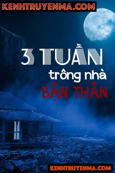 Ba Tuần Trông Nhà Bạn Thân
