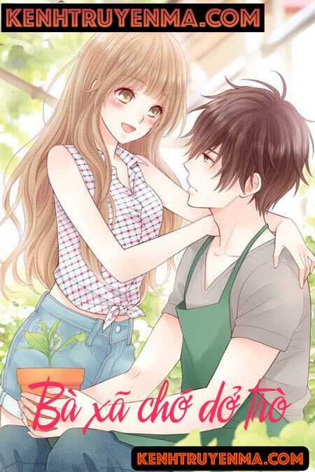 Bà Xã Chớ Giở Trò - Truyện Ngôn Tình