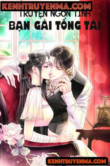 Bạn Gái Tổng Tài - Truyện Ngôn Tình