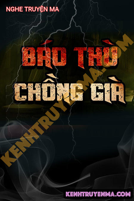 Báo Thù Chồng Già