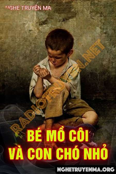 Bé Mồ Côi Và Con Chó Nhỏ - Nguyễn Huy