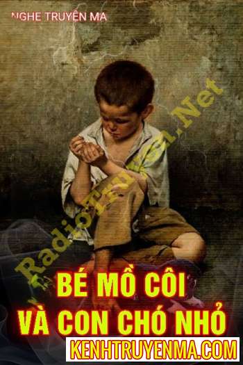 Bé Mồ Côi Và Con Chó Nhỏ