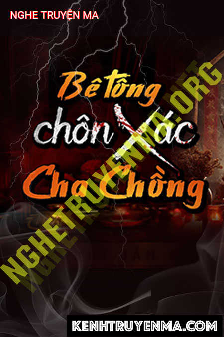 Bê Tông Chôn X.ác Cha Chồng
