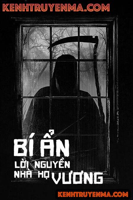 Bí Ẩn Lời Nguyền Nhà Họ Vương