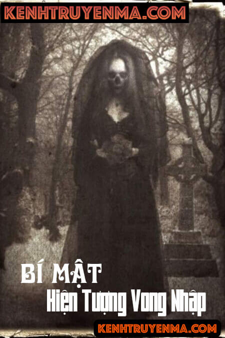 Bí Mật Hiện Tượng Vong Nhập