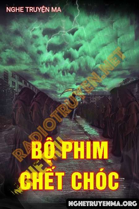 Bộ Phim Chết Chóc - Nguyễn Huy