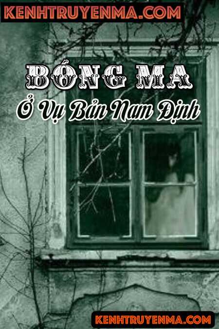 Bóng Ma Ở Vụ Bản Nam Định