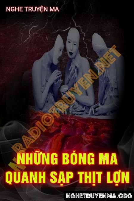 Bóng ma Quanh Sạp Thịt Lợn - Quàng A Tũn