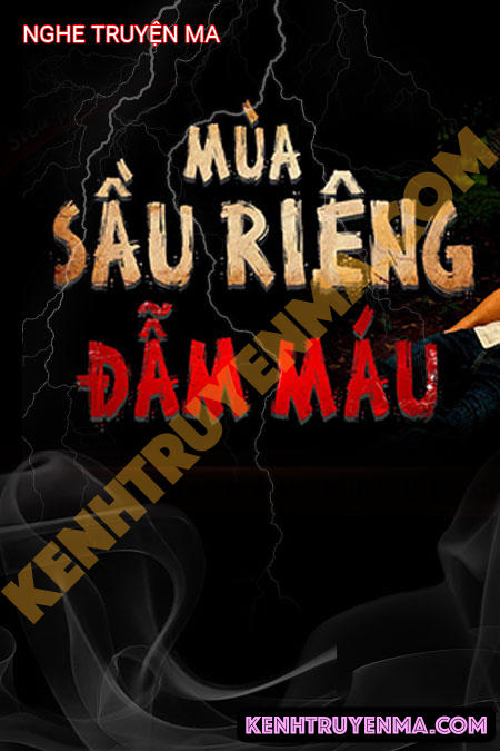 Bùa Sầu Riêng Đẫm Máu