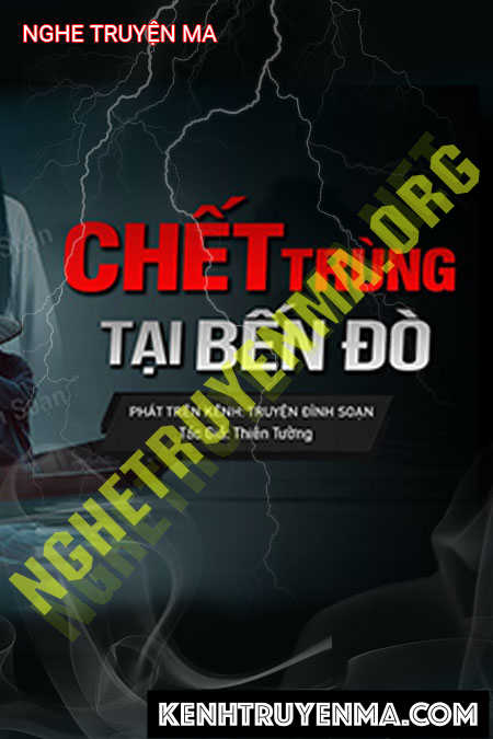 C.hết Trùng Tại Bến Đò