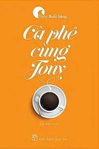 Cà Phê Cùng Tony