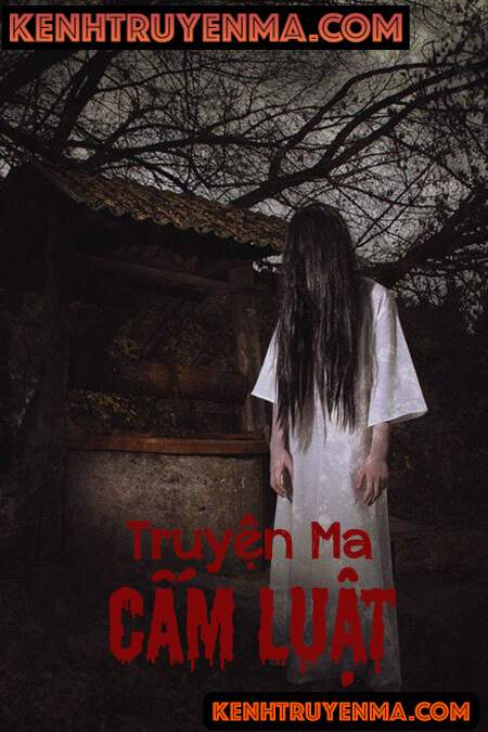 Cấm Luật - Truyện Ma Kinh Dị