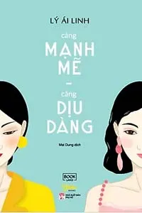 Càng Mạnh Mẽ, Càng Dịu Dàng