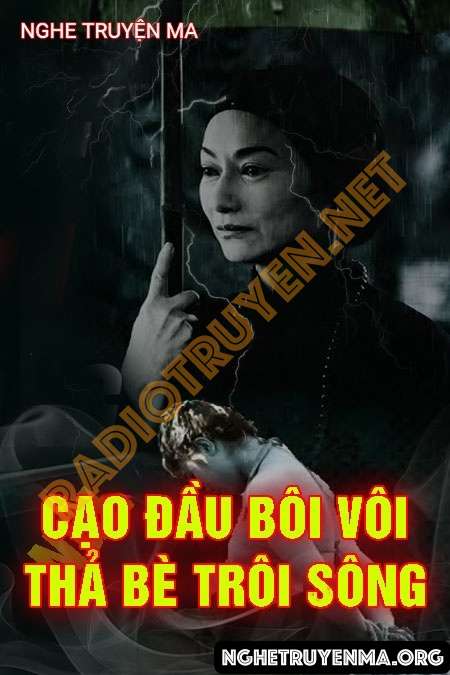 Cạo Đầu Bôi Vôi Thả Bè Trôi Sông - Quàng A Tũn