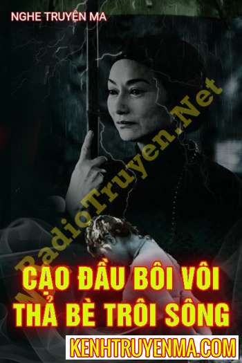 Cạo Đầu Bôi Vôi Thả Bè Trôi Sông