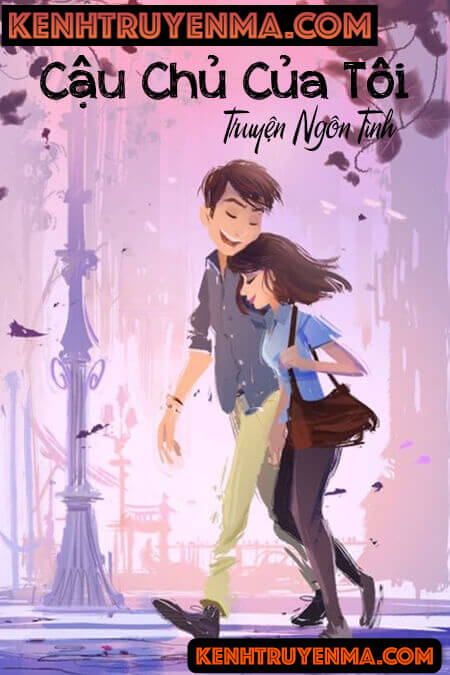Cậu Chủ Của Tôi - Truyện Ngôn Tình