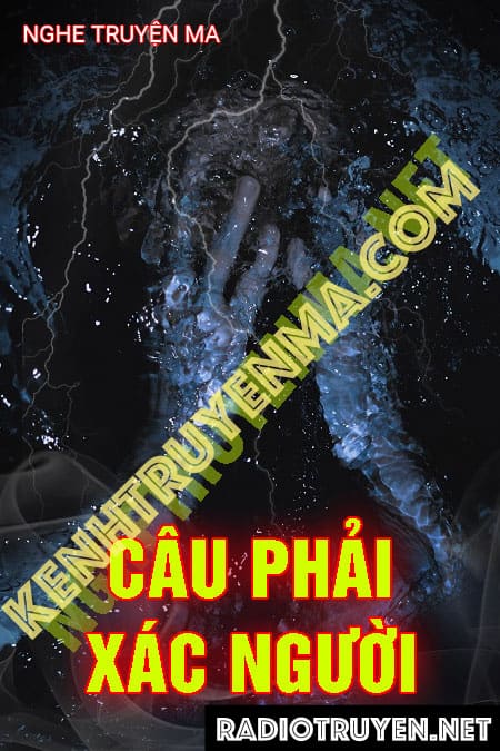 Câu Phải X.ác Người