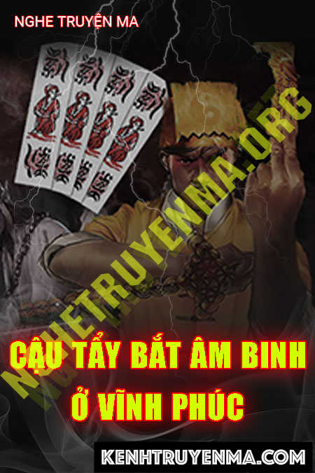 Cậu Tẩu Bắt Âm Binh Bát Sách Ở Vĩnh Phúc