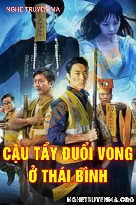 Cậu Tẩy Đuổi Vong Ở Thái Bình - Quàng A Tũn