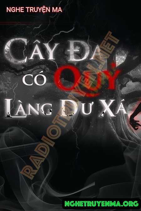 Cây Đa Có Quỷ Làng Dư Xá