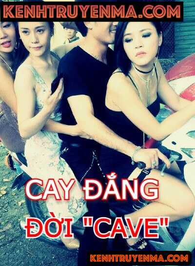 Cay Đắng Đời Cave