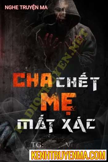 Cha C.hết Mẹ Mất X.ác