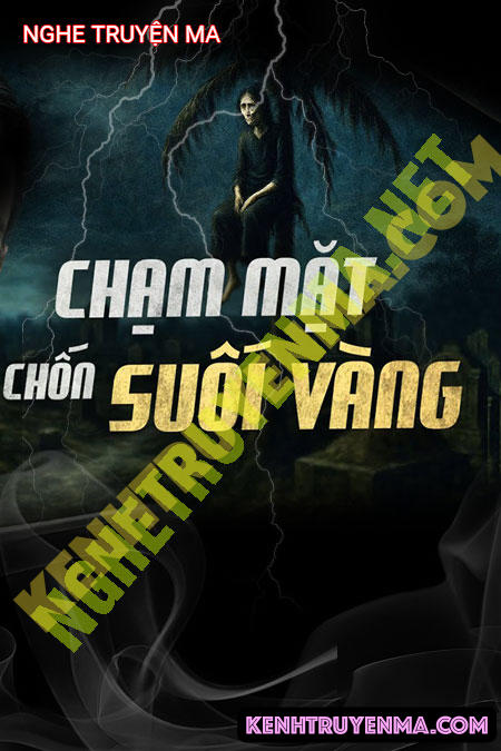Chạm Mặt Chốn Suối Vàng