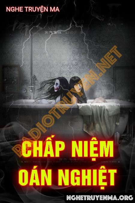 Chấp Niệm Oan Nghiệt - Nguyễn Huy