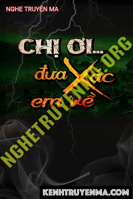 Chị Ơi Đưa X.ác Em Về
