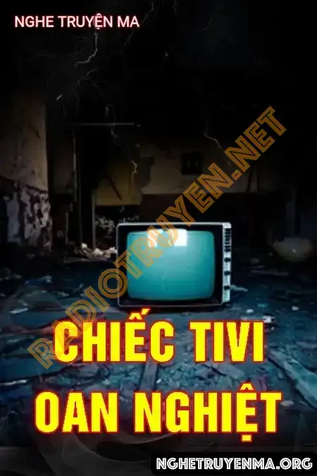 Chiếc Tivi Oan Nghiệt - Nguyễn Huy