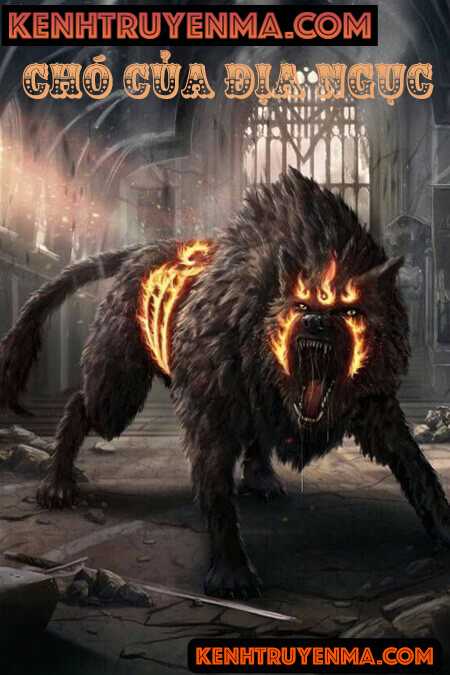 Chó Của Địa Ngục - Truyện Ma