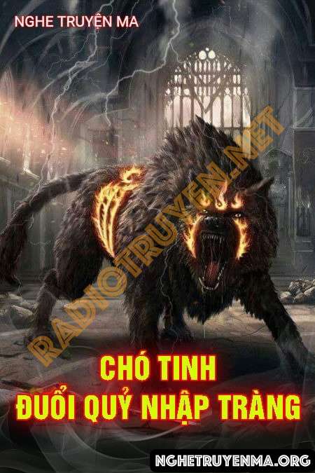 Chó Tinh Đuổi Quỷ Nhập Tràng