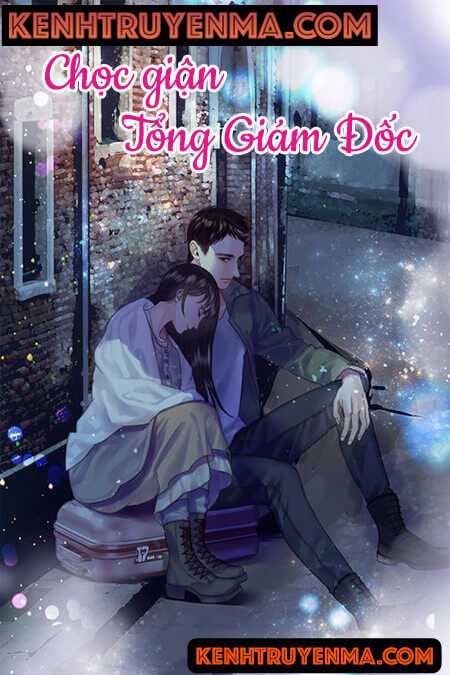 Chọc Giận Tổng Giám Đốc - Truyện Ngôn Tình