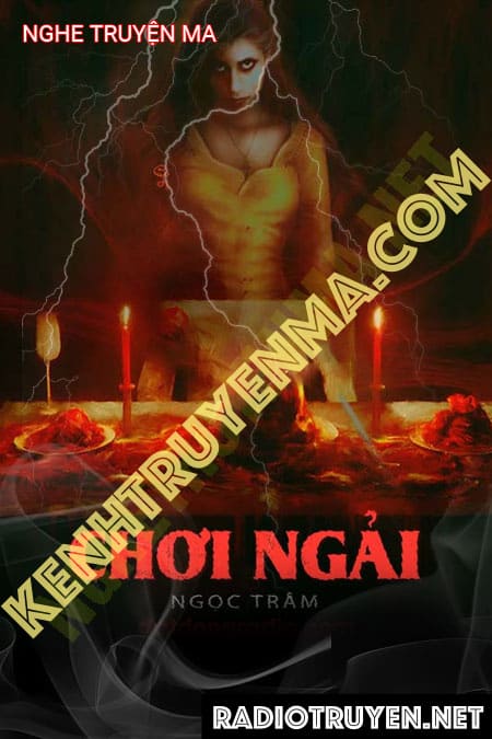 Chơi Ngải - Tác Giả Ngọc Trâm - Giọng Đọc Nguyễn Huy
