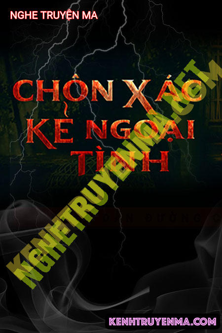 Chôn X.ác Kẻ Ngoại Tình