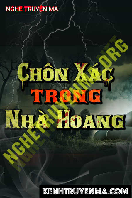 Chôn X.ác Trong Nhà Hoang