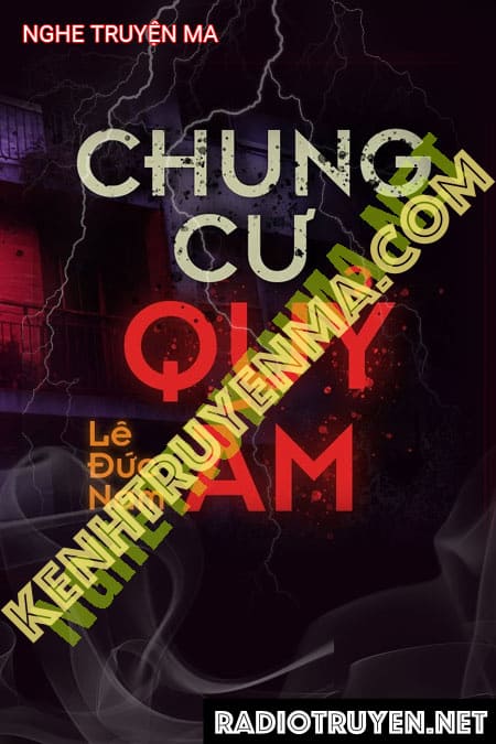 Chung Cư Quỷ Ám - Tác Giả Lê Đức Nam - Giọng Đọc Trần Thy
