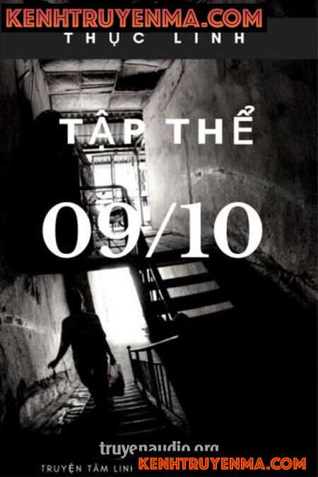 Chung cư quỷ dị - Tập thể 09/10 (Phần 1)