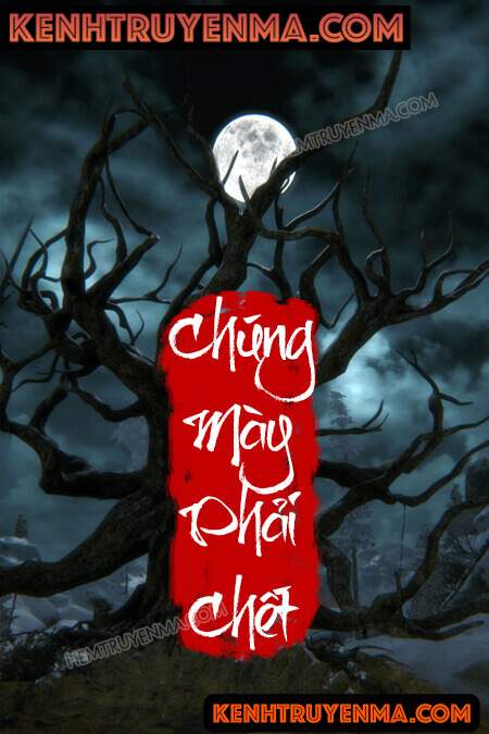 Chúng Mày Phải Chết