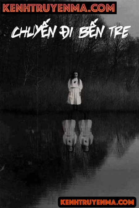 Chuyến Đi Bến Tre - Truyện Ma