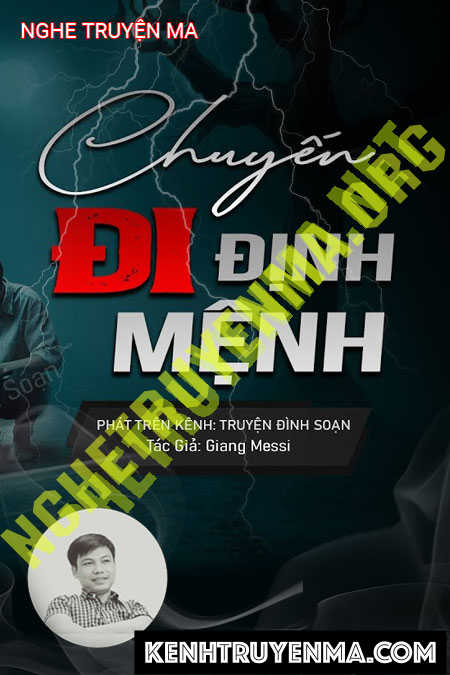 Chuyến Đi Định Mệnh - Tác Giả Giang Messi - Giọng Đọc Đình Soạn
