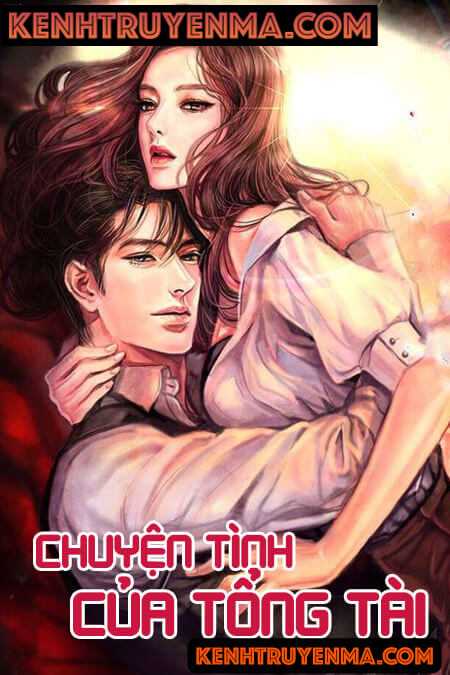 Chuyện Tình Của Tổng Tài
