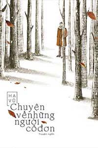 Chuyện Về Những Người Cô Đơn - Hạ Vũ