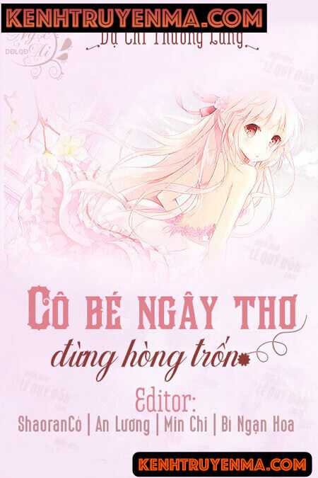 Cô Bé Ngây Thơ Đừng Hòng Bỏ Trốn - Truyện Ngôn Tình