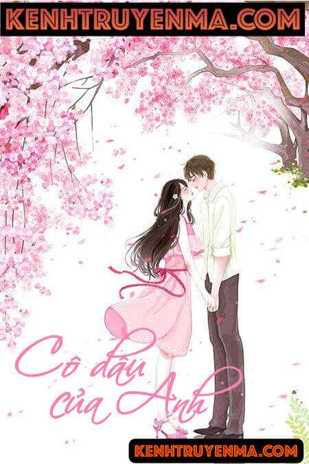 Cô Dâu Của Anh - Truyện Ngôn Tình
