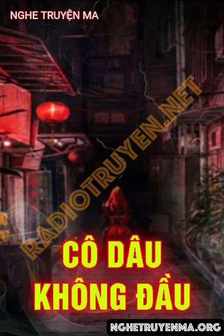 Cô Dâu Không Đ.ầu - Nguyễn Huy